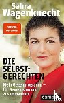 Wagenknecht, Sahra - Die Selbstgerechten