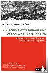  - Zwischen Gottesstrafe und Verschwörungstheorien