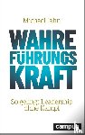 Jahn, Michael - Wahre FührungsKraft
