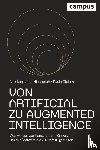 Karp, Alexander, Hiesserich, Jan, Cipierre, Paula - Von Artificial zu Augmented Intelligence