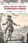  - 'Alle, die mit uns auf Kaperfahrt fahren'