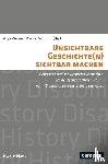  - Unsichtbare Geschichte(n) sichtbar machen