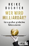 Buchter, Heike - Wer wird Milliardär?