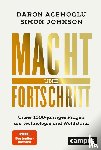 Acemoglu, Daron, Johnson, Simon - Macht und Fortschritt