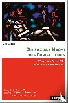 Gabriel, Karl - Die soziale Macht des Christlichen