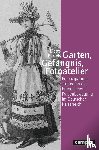 Bartels, Mette - Garten, Gefängnis, Fotoatelier