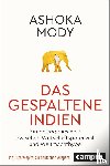 Mody, Ashoka - Das gespaltene Indien