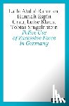 Abdul-Rahman, Laila, Espin Grau, Hannah, Klaus, Luise, Singelnstein, Tobias - Police Use Excessive Force in Germany