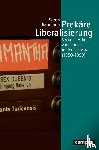 Baumann, Sarah - Prekäre Liberalisierung