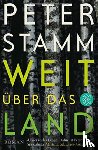 Stamm, Peter - Weit uber das Land