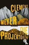 Meyer, Clemens - Die Projektoren
