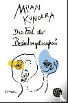Kundera, Milan - Das Fest der Bedeutungslosigkeit