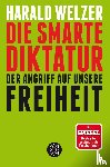 Welzer, Harald - Die smarte Diktatur