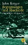 Berger, John - Begegnungen und Abschiede