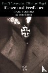 Ueberschär, Gerd R., Vogel, Winfried - Dienen und Verdienen