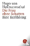Hofmannsthal, Hugo von - Die Frau ohne Schatten
