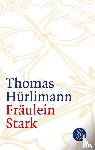 Hurlimann, Thomas - Fraulein Stark
