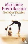 Fredriksson, Marianne - Geliebte Tochter