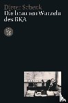 Schenk, Dieter - Die braunen Wurzeln des BKA