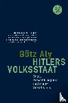 Aly, Götz - Hitlers Volksstaat