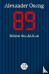 Osang, Alexander - Neunundachtzig