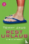 Jaud, Tommy - Resturlaub