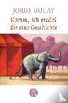 Bucay, Jorge - Komm, ich erzähl dir eine Geschichte