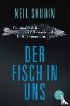 Shubin, Neil - Der Fisch in uns