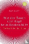 Kast, Bas - Wie der Bauch dem Kopf beim Denken hilft