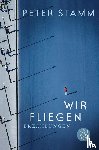 Stamm, Peter - Wir fliegen