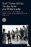 Müller, Rolf-Dieter - An der Seite der Wehrmacht