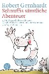 Gernhardt, Robert - Schnuffis sämtliche Abenteuer