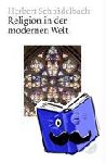 Schnädelbach, Herbert - Religion in der modernen Welt