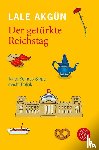 Akgün, Lale - Der getürkte Reichstag