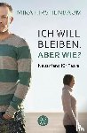 Kirshenbaum, Mira - Ich will bleiben. Aber wie?
