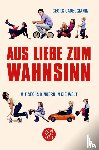 Cadeggianini, Georg - Aus Liebe zum Wahnsinn