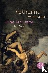 Hacker, Katharina - Eine Art Liebe
