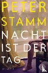Stamm, Peter - Nacht ist der Tag