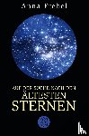Frebel, Anna - Auf der Suche nach den ältesten Sternen