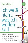 Kast, Bas - Ich weiß nicht, was ich wollen soll
