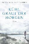 Baldursdóttir, Kristín Marja - Kühl graut der Morgen
