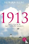 Illies, Florian - 1913 - Der Sommer des Jahrhunderts