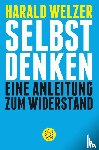 Welzer, Harald - Selbst denken