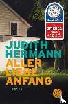 Hermann, Judith - Aller Liebe Anfang