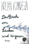 Kundera, Milan - Das Buch vom Lachen und Vergessen