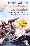 Mishra, Pankaj - Aus den Ruinen des Empires