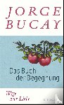 Bucay, Jorge - Das Buch der Begegnung