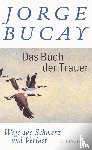 Bucay, Jorge - Das Buch der Trauer