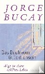 Bucay, Jorge - Das Buch vom Glücklichsein