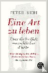 Bieri, Peter - Eine Art zu leben